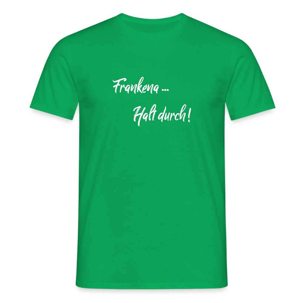 Männer T-Shirt - Frankena Halt, durch! - Kelly Green